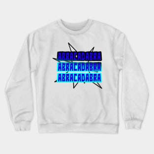 Abracadabra Crewneck Sweatshirt